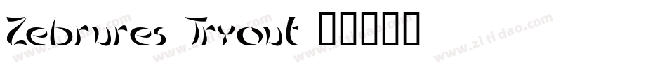 Zebrures Tryout字体转换